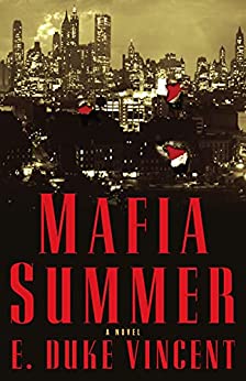 Mafia Summer a novel hardcover w/jacket  by E.Duke Vincent  2005