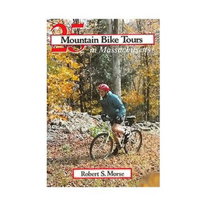 25 Mountain Bike Tours in Massachusetts paperback by Robert S. Morse 1996