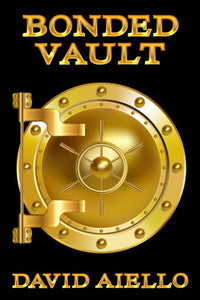 Bonded Vault  softcover autographed by David Aiello     2017