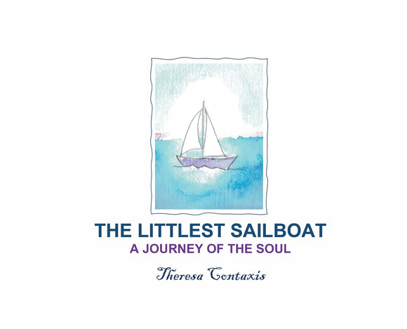 The Littlest Sailboat  softcover   by Theresa Cantaxis       new         2021