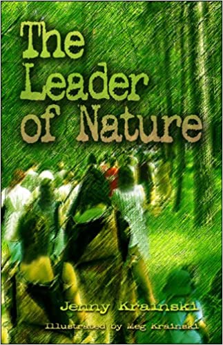 The Leader of Nature  Paperback Autographed by Jenny Krainski   2005