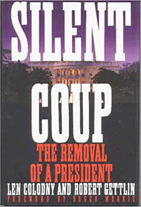 Silent Coup  hardcover w/jacket  by Len Colodny & Robert Gettlin First Edition  1991