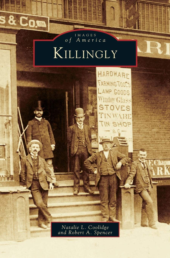 Killingly  Images of America paperback by Natalie L. Coolidge & Robert A. Spencer  1999