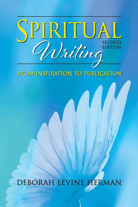 Spiritual Writing Second Edition softcover by Deborah Levine Herman   2022