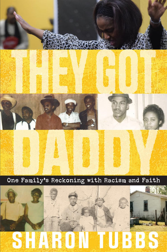 They Got Daddy: One Family's Reckoning with Racism and Faith Paperback – January 3, 2023