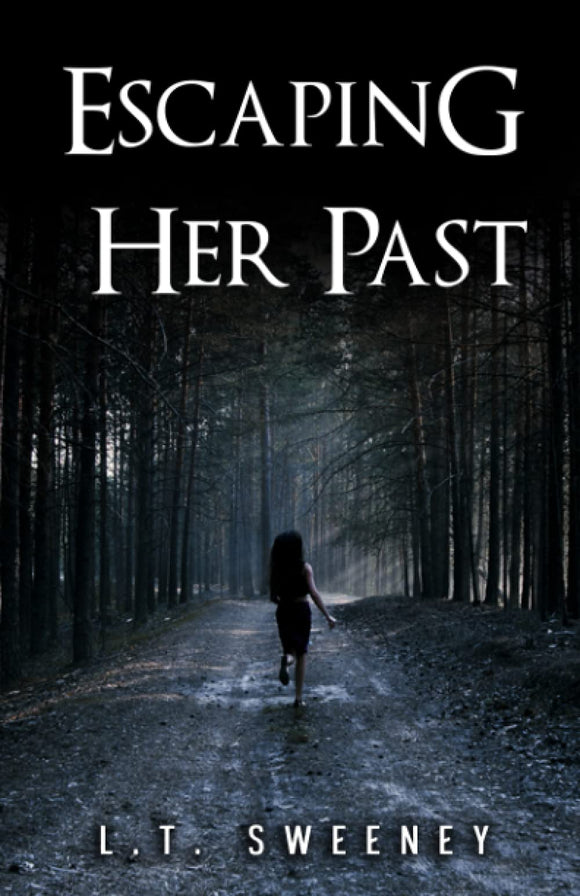 Escaping Her Past  paperback  by L.T. Sweeney   2021