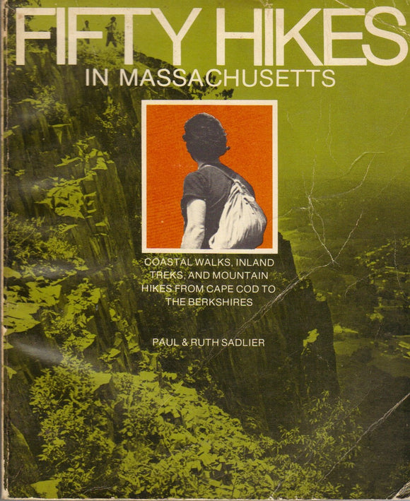 Fifty Hikes in Massachusetts, paperback by Paul & Ruth Sadlier  Rare   1975
