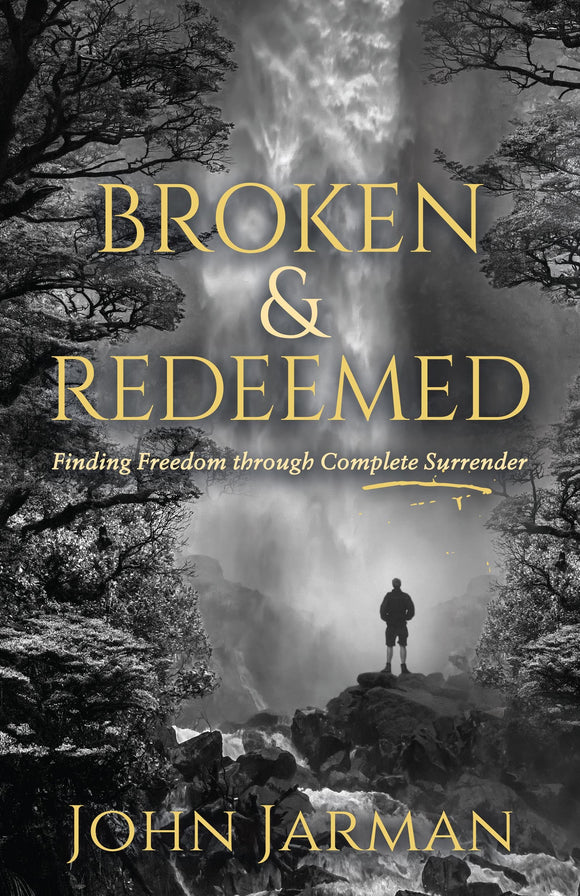 Broken & Redeemed softcover, autographed by John Jarman      2022