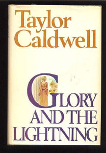 Glory and the Lightning hardcover w/jacket by Taylor Caldwell   1974