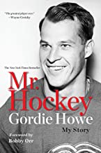 Mr. Hockey  Gordie Howe   My Story  Paperback    Forward by Bobby Orr   2014