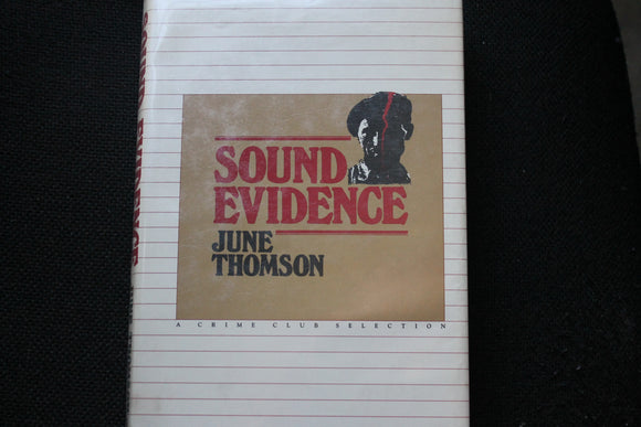 Sound Evidence  hardcover  w/jacket  by June Thompson 1985