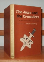 The Jews and the Crusades: Hebrew Chronicles of the First and Second Crusades  1977