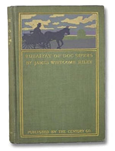 Rubaiyat of Doc Sifers by James Whitcomb Riley  Publisher Bobbs-Merrill  1897