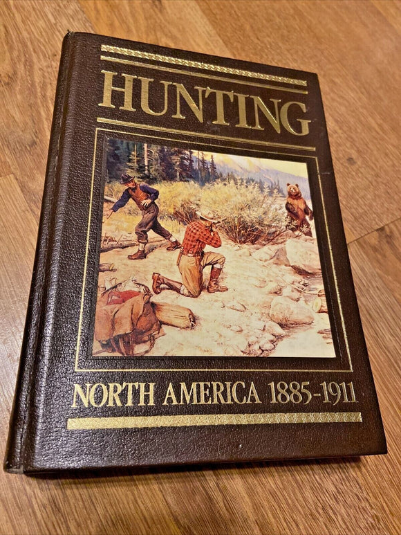 HUNTING NORTH AMERICA 1885-1911 Book 1st Edition 1st Printing Bonded Leather  1987
