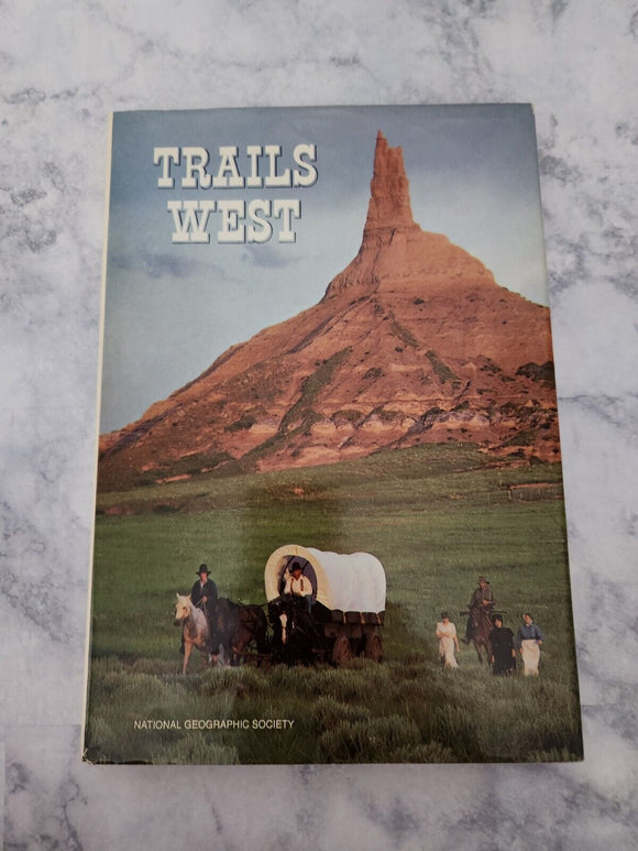 Trails West  hardcover w/jacket  National Geographic Societry    1983