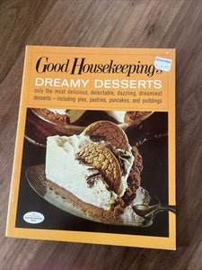 Good Housekeeping's Dreamy Deserts soft cover     First Edition           1967