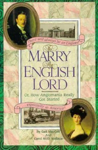 To Marry An English Lord paperback like new by Gail MacColl    1989