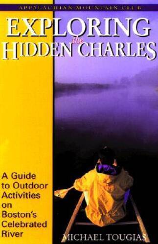 Exploring the Hidden Charles  softcover new condition autographed by Michael Tougias   1997