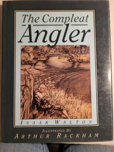 The Compleat Angler hardcover w/jacket like new by Isaak Walton      1992