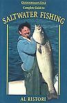 Complete Guide to Saltwater Fishing  New Hardcover w/jacket  by Al Ristori   2002