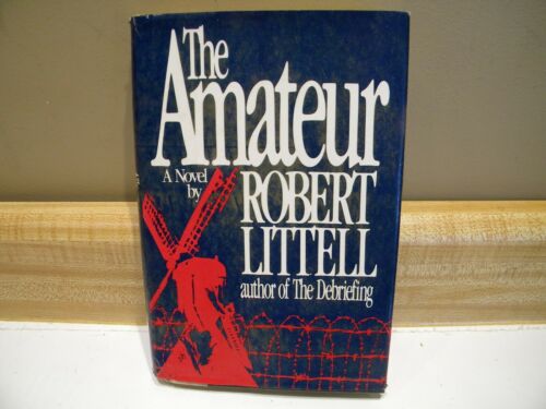 The Amateur a novel by Robert Littel  hardcover w/jacket   1981