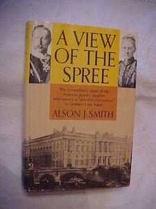 A Veiw of the Spree   hardcover w/jacket by Alson J.Smith   1962
