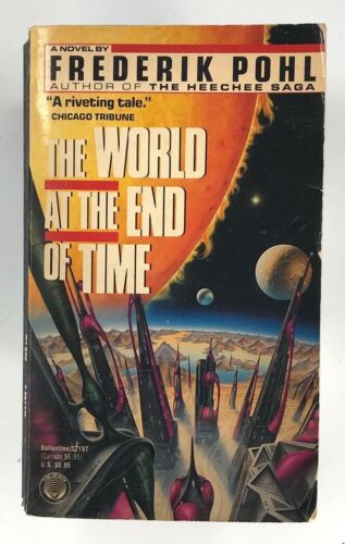 The World at the End of Time a novel hardcover w/jacket Frederik Pohl   1990