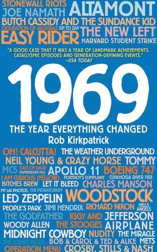 1969   The Year Everything Changed paperback  by Rob Kirkpatrick    2011