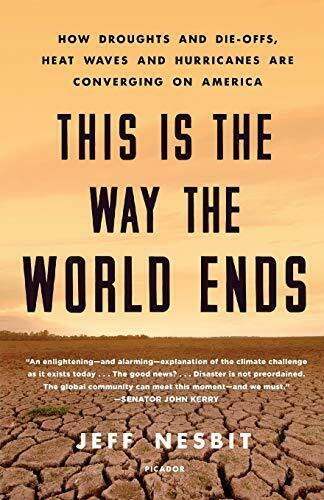 This is the way the World Ends  Hardcover w/ jacket  by Jeff Nesbit   2018