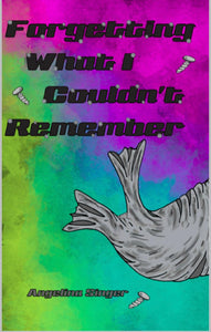 Forgetting What I Couldn't Remember Sci-Fi paperback by  Angelina Singer   2019